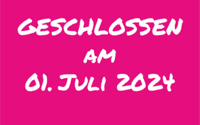 Geschlossen am 01. Juli 2024